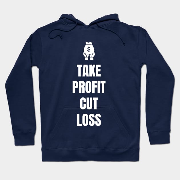 Take Profit Cut Loss Hoodie by Trader Shirts